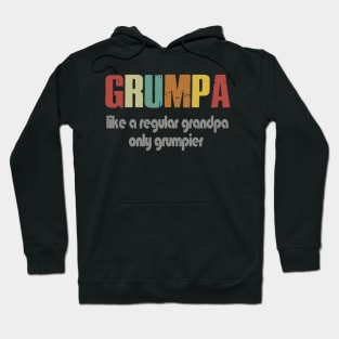 GRUMPA LIKE A REGULAR GRANDPA ONLY GRUMPIER Hoodie